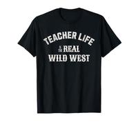 Teacher Life Is The Real Wild West - Maestro Camiseta