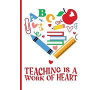Teacher Notebook: Teaching Is A Work Of Heart