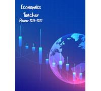 Teacher of economics Teacher Planner 2026-2027: Lesson Plan Grade and Record Book for Teachers, Large Monthly and Weekly Class Organizer and Calendar from August 2026 to July 2027