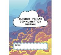 Teacher Parent Daily Communication Journal: Special Education Communication Log Between Families and Teachers