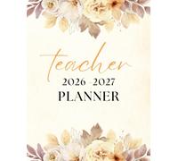 Teacher planner 2026 - 2027: Academic Year Organizer & Record / Lesson Plan Book For Educators