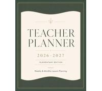 Teacher Planner: 2026-2027 Elementary Edition