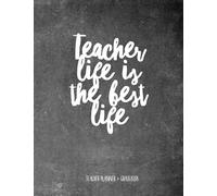 Teacher Planner + Gradebook (Teacher Life is the Best Life): Daily teacher planner by The Glo Planner, 8.5" x 11" teacher planner, teacher lesson ... teacher planner, academic teacher planner