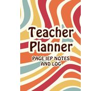 Teacher Planner Page IEP Notes and Log: Special Education Teacher Organizer | 110 Pages | Track Student IEP Goals, Strengths, Services & Accommodations | 6 x 9 Size