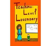 Teacher Planner - Teaching: Level Legendary: Lesson Plan Notebook for Teachers, Educators & Homeschooling