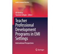 Teacher Professional Development Programs in EMI Settings: International Perspectives (English Language Education)