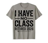 Teacher Retirement Shirts 2026 I Have No Class Retirement Camiseta