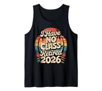 Teacher Retirement Shirts 2026 I Have No Class Retirement Camiseta sin Mangas