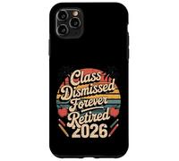 Teacher Retirement Shirts 2026 I Have No Class Retirement Carcasa para iPhone 11 Pro MAX