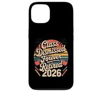 Teacher Retirement Shirts 2026 I Have No Class Retirement Carcasa para iPhone 13