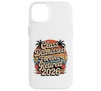 Teacher Retirement Shirts 2026 I Have No Class Retirement Carcasa para iPhone 14 Plus