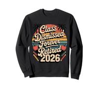 Teacher Retirement Shirts 2026 I Have No Class Retirement Sudadera