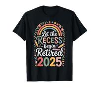 Teacher Retirement Shirts 2026 Let The Recess Begin Retire Camiseta