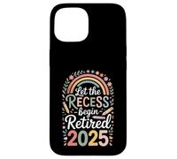 Teacher Retirement Shirts 2026 Let The Recess Begin Retire Carcasa para iPhone 15