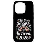 Teacher Retirement Shirts 2026 Let The Recess Begin Retire Carcasa para iPhone 15 Pro