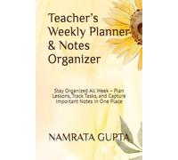 Teacher’s Weekly Planner & Notes Organizer: Stay Organized All Week - Plan Lessons, Track Tasks, and Capture Important Notes in One Place