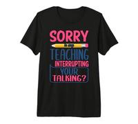 Teacher Sorry Is My Teaching Funny School Teachers Camiseta Premium