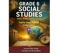Teacher Support Material for Grade 6 Social Studies: Comprehensive Guidance, TEKS Alignment, and Answer Keys for Tier 1 Instruction (Godly Learners)