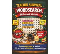TEACHER SURVIVAL WORDSEARCH 80 Puzzles & Solutions: Classroom Word Games for Teachers Who Are Powered by Coffee, Chaos & Questionable Life Choices (Terry's Terrific Teaching Teasers)