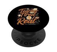 Teacher Tired Is Real Funny School Educator Life PopSockets PopGrip Adhesivo