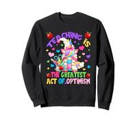 Teacher Unicorn Mom Teaching Is Greatest Act of Optimism Sudadera