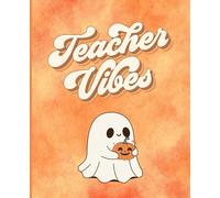 Teacher Vibes Halloween Notebook: Composition Notebook | Cute Ghost Halloween Notebook for Teachers | Wide Ruled |110 Pages | Teacher Appreciation Notebook | Fall Journal - (Cari Chic Designs)