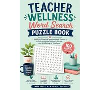Teacher Wellness Word Search Puzzle Book: 100 Puzzles with Inspirational Quotes - Celebrating the Strength, Heart, and Wellbeing of Teachers