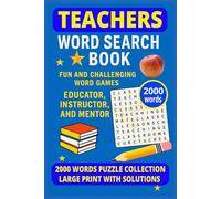 Teacher Word Search Book: 2000 Words Puzzle Collection: Fun and Challenging Word Games - Educator, Instructor, and Mentor - For Teens, Adults, and ... Solutions (Women Word Search Puzzle Book)