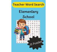 Teacher Word Search Elementary School: Word Searches for Teachers, Classroom, and Students | 6x9 inches, 110 pages | 55 Puzzles...Gifts for Elementary Kids and School Break