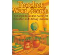 Teacher Word Search: Fun And Educational Puzzles For Educators and Life-Long Learners | 6x9, 110 pages | 55 Large Print Puzzles