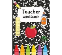 Teacher Word Search Puzzle Book: Relatable and Fun Teacher Word Search, stress free for when you need a break from the actual classroom. Great teacher gift (6x9) 110 pages, 50+ puzzles with solutions