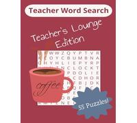 Teacher Word Search Teacher's Lounge Edition: Word Searches for Teachers, Staff and School Office | 8 1/2 x 11, 110 Pages | 55 Puzzles...Gifts for Teachers and Retired Teachers