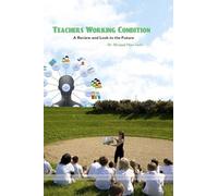 Teacher Working Conditions: A Review and Look to the Future