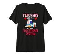 Teachers Are The of The Educational System School Teacher Camiseta Premium