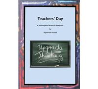 Teachers' Day: A philosophical drama in three acts