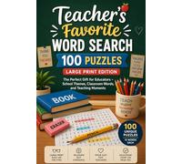 Teacher's Favorite Word Search: 100 Puzzles - Large Print Edition | The Perfect Gift for Educators - School Themes, Classroom Words, and Teaching Moments