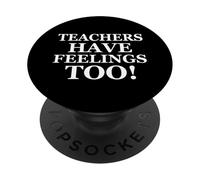Teachers Have Feelings Too Back to School Math Teacher Joke PopSockets PopGrip Adhesivo