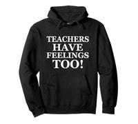 Teachers Have Feelings Too Back to School Math Teacher Joke Sudadera con Capucha