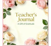 Teacher's Journal: A Gift of Gratitude