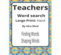 Teachers Large Print Word Search Puzzle Book: Teachers Word Searches with Large Print about Classroom Life, Teacher Humour, Educator Pride and More | ... Presents: Worklife Series by Idra Blud)