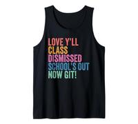 Teachers Love Y’all Class Dismissed Schools Out Now Git Camiseta sin Mangas