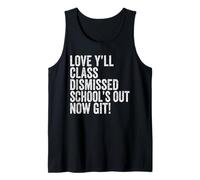 Teachers Love Y’all Class Dismissed Schools Out Now Git Camiseta sin Mangas