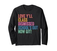 Teachers Love Y’all Class Dismissed Schools Out Now Git Manga Larga