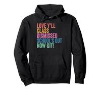 Teachers Love Y’all Class Dismissed Schools Out Now Git Sudadera con Capucha