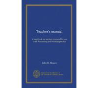 Teacher's manual: a handbook for teachers prepared for use with Accounting and business practice