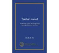 Teacher's manual: [for the Ellis system of actual business training, cabinet and card form]
