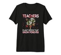 Teachers Plant Seeds That Grow Forever Funny School Teacher Camiseta Premium