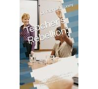 Teacher's Rebellion:: How to Ditch Grade Books That Lie and Build a Grading System That Actually Shows What Students Know.