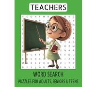 TEACHERS WORD SEARCH PUZZLE BOOK LARGE PRINT 222 PAGES 8.5X11 INCHES: Word Searches with Large Print about, teachers, teaching and more | 8.5x11 ... for Vacations, Holidays and Free Times.