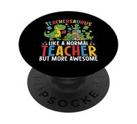Teachersaurus como Un Maestro Normal Pero Más Increíble Divertido PopSockets PopGrip Adhesivo